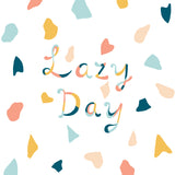 Lazy Days White